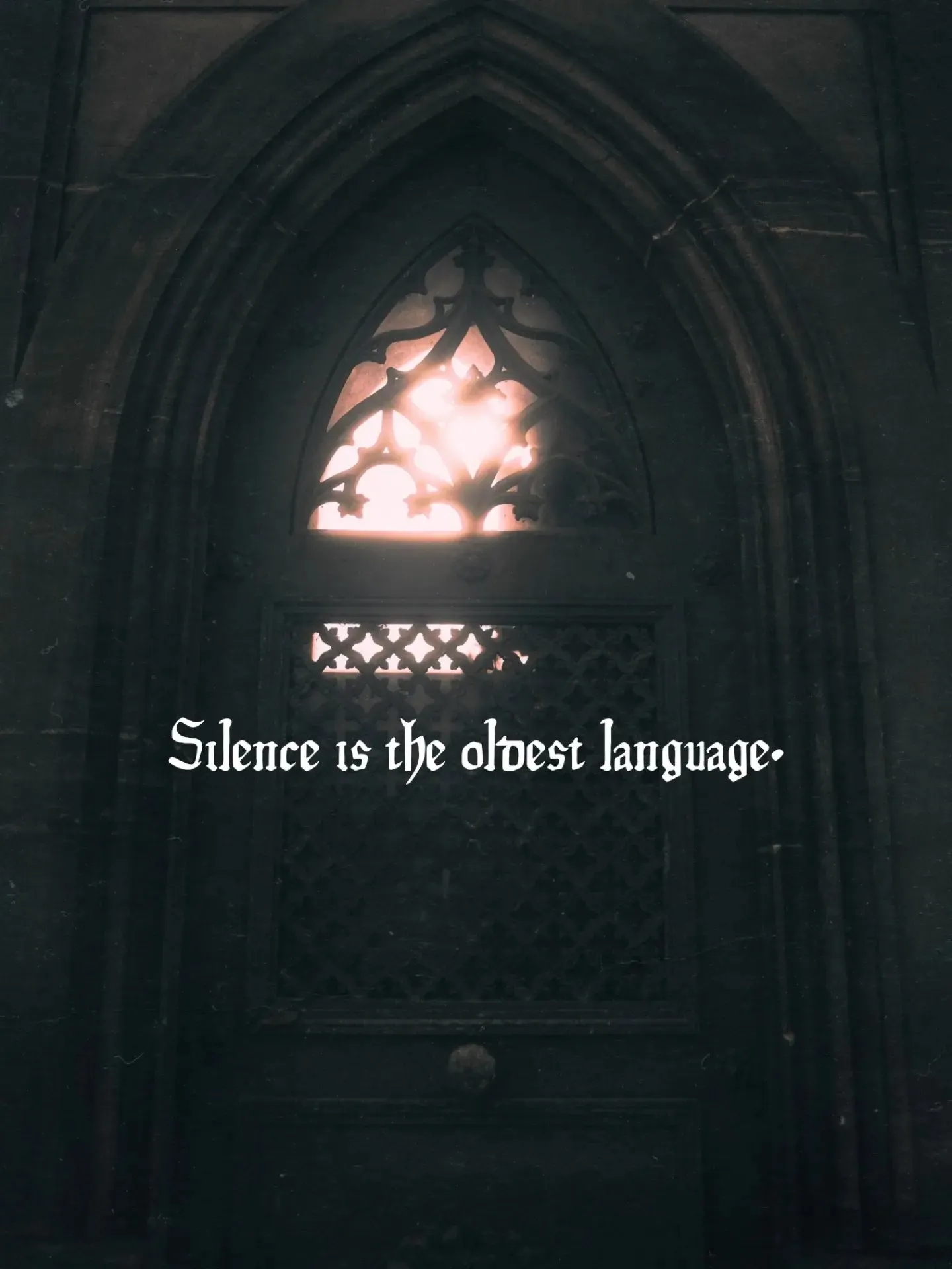 Silence is the oldest language
